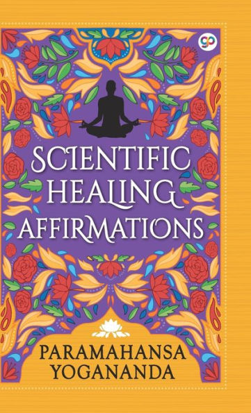 Scientific Healing Affirmations (Hardcover Library Edition)