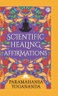 Scientific Healing Affirmations (Hardcover Library Edition)