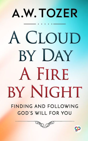 a Cloud by Day, Fire Night