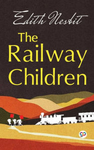 Title: The Railway Children, Author: E Nesbit