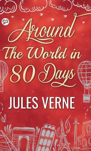 Title: Around the World in Eighty Days, Author: Verne Jules