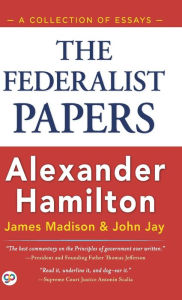 Title: The Federalist Papers (Hardcover Library Edition), Author: Alexander Hamilton