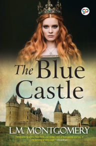 Title: The Blue Castle, Author: Lucy Maud Montgomery