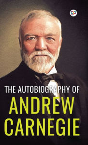 Title: The Autobiography of Andrew Carnegie (Deluxe Library Edition), Author: Andrew Carnegie