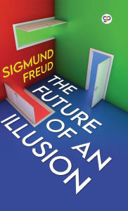 Title: The Future of an Illusion (Deluxe Library Edition), Author: Sigmund Freud