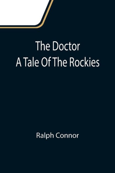 The Doctor A Tale Of Rockies