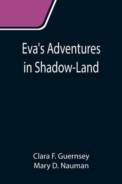 Eva's Adventures in Shadow-Land