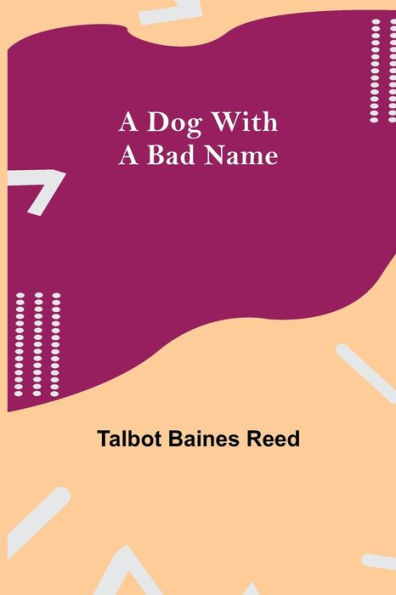 A Dog with a Bad Name