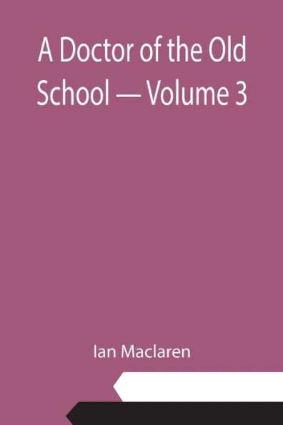 A Doctor of the Old School - Volume 3