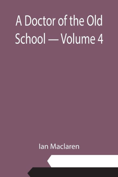 A Doctor of the Old School - Volume 4