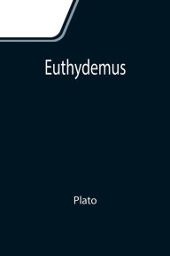 Title: Euthydemus, Author: Plato