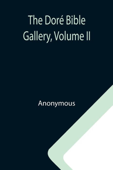 The Doré Bible Gallery, Volume II