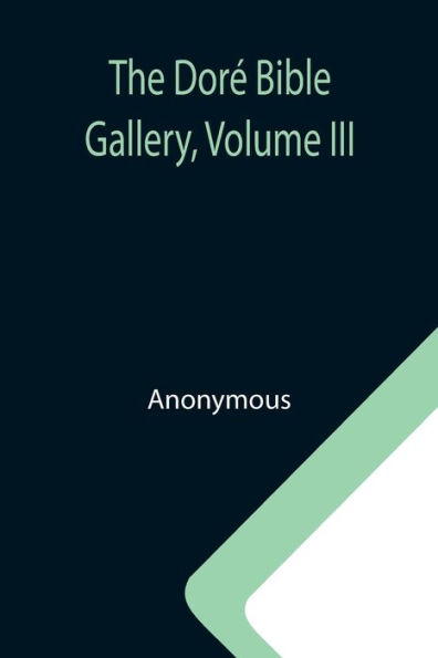 The Doré Bible Gallery, Volume III