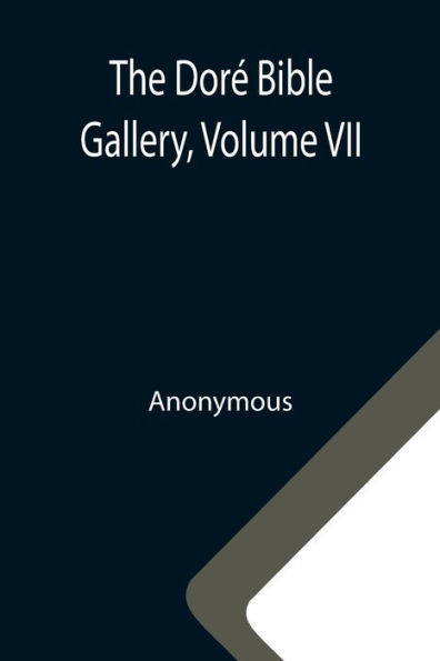 The Doré Bible Gallery, Volume VII