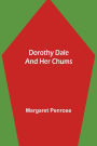 Dorothy Dale and Her Chums