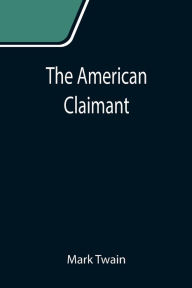 Title: The American Claimant, Author: Mark Twain