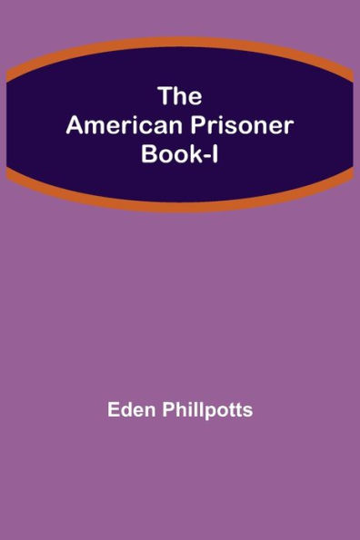 The American Prisoner Book-I