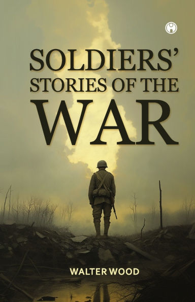 Soldier's Stories Of The War