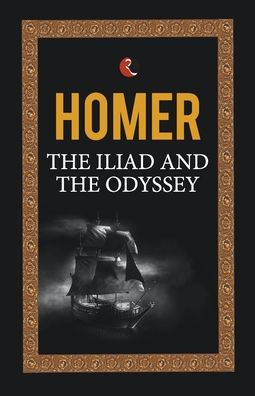 The Iliad and the Odyssey