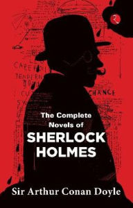 Title: The Complete Novels of Sherlock Holmes, Author: Arthur Conan Doyle