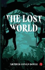 Title: The Lost World, Author: Arthur Conan Doyle