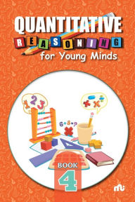 Title: Quantitative Reasoning For Young Minds Level 4, Author: Moonstone