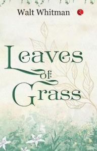 Title: Leaves of Grass, Author: Walt Whitman