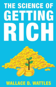 Title: The Science of Getting Rich, Author: Wallace D Wattles