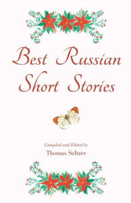 Title: Best Russian Short Stories, Author: Thomas Seltzer