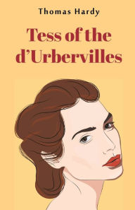 Title: Tess of the d'Urbervilles, Author: Thomas Hardy