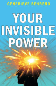 Title: Your Invisible Power, Author: Genevieve Behrend