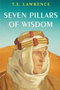 Title: Seven Pillars of Wisdom, Author: T E Lawrence