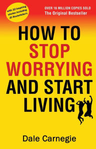 Title: How to Stop Worrying and Start Living, Author: Dale Carnegie