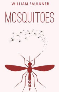 Title: Mosquitoes, Author: William Faulkner