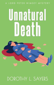 Title: Unnatural Death, Author: Dorothy L. Sayers