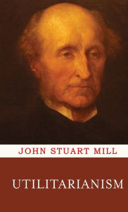 Title: Utilitarianism, Author: John Stuart Mill