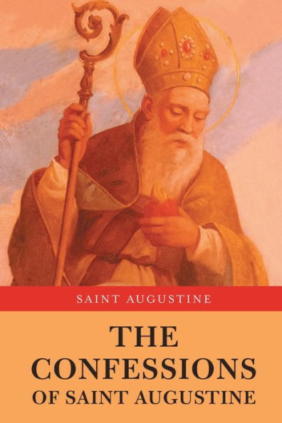 The Confessions Of Saint Augustine By Saint Augustine, Paperback ...