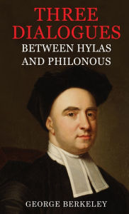 Title: Three Dialogues Between Hylas and Philonous, Author: George Berkeley