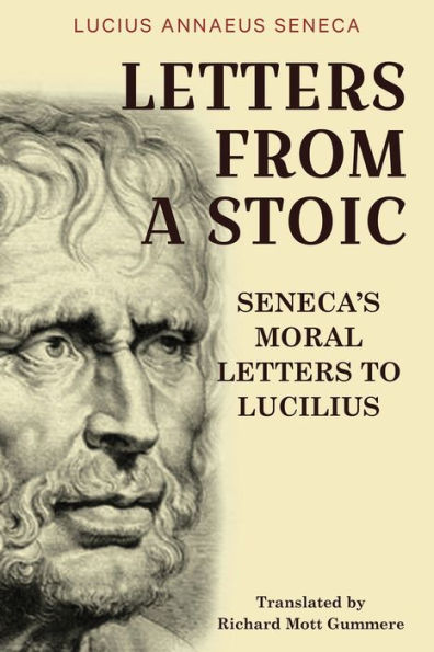 Letters from a Stoic: Seneca's Moral to Lucilius