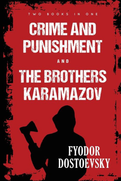 Crime and Punishment and The Brothers Karamazov by Fyodor Dostoevsky ...