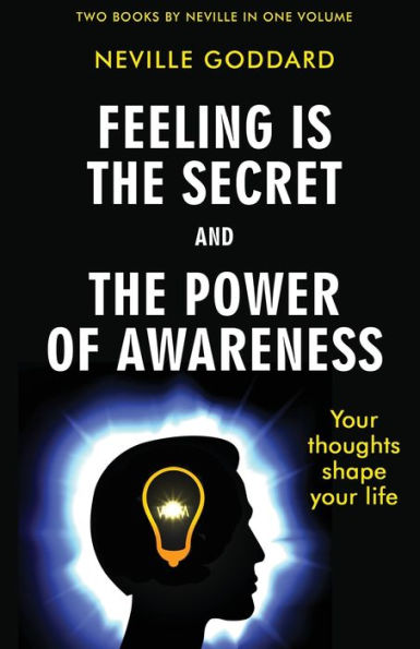 Feeling Is The Secret and Power of Awareness