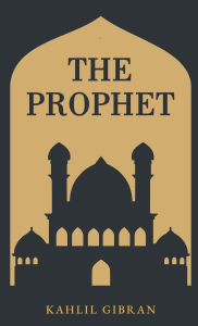Title: The Prophet, Author: Kahlil Gibran