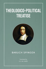 Title: Theologico-Political Treatise, Author: Benedict de Spinoza