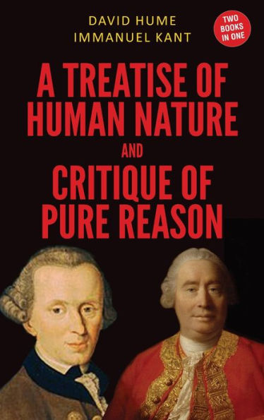 A Treatise of Human Nature and Critique of Pure Reason (Case Laminate Hardbound Edition)