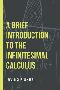 Free download it books pdf format A Brief Introduction to the Infinitesimal Calculus