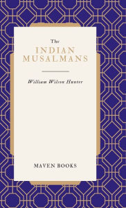 Title: The Indian Musalmans, Author: William Wilson Hunter