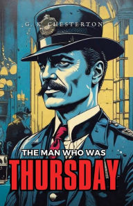 Title: The Man Who Was Thursday, Author: G. K. Chesterton