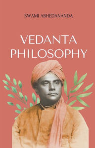 Title: Vedanta Philosophy, Author: Swami Abhedananda