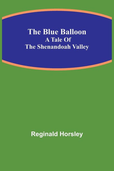 The Blue Balloon: A Tale of the Shenandoah Valley