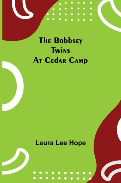 The Bobbsey Twins at Cedar Camp